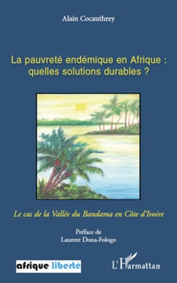 La pauvreté endémique en Afrique: quelles solutions durables ? - Le cas de la vallée du Bandama en Côte d'Ivoire