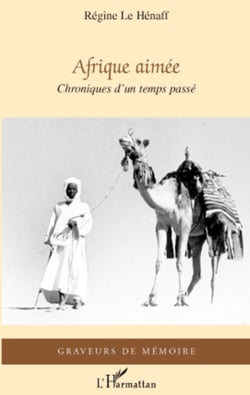 Afrique aimée - Chroniques d'un temps passé