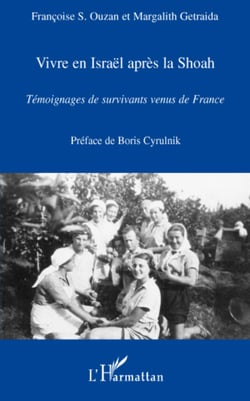 Vivre en Israël après la Shoah - Témoignages de survivants venus de France