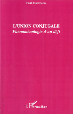 L'union conjugale - Phénoménologie d'un défi