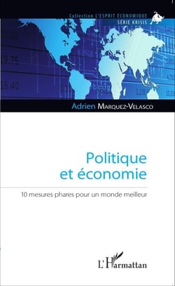 Politique et économie - 10 mesures phares pour un monde meilleur