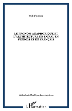 Le pronom anaphorique et l'architecture de l'oral en finnois et en français