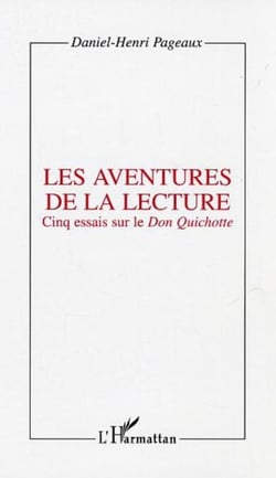 Les aventures de la lecture - Cinq essais sur le Don Quichotte