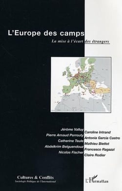 L'Europe des camps - La mise à l'écart des étrangers