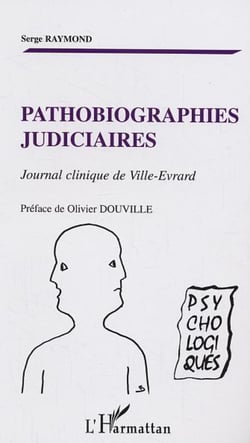 Pathobiographies judiciaires - Journal clinique de Ville-Evrard