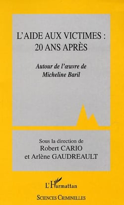 L'Aide aux victimes : 20 ans après - Autour de l'�uvre de Micheline Baril