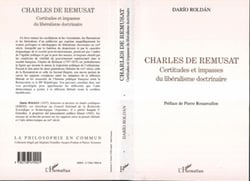 CHARLES DE REMUSAT - Certitudes et impasses du libéralisme doctrinaire