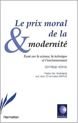 LE PRIX MORAL DE LA MODERNITÉ - Essai sur la science, la technique et l'environnement