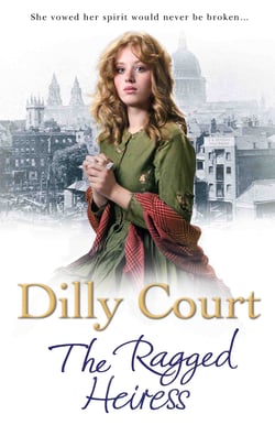 The Ragged Heiress - A heartwarming historical saga from Sunday Times bestselling author Dilly Court