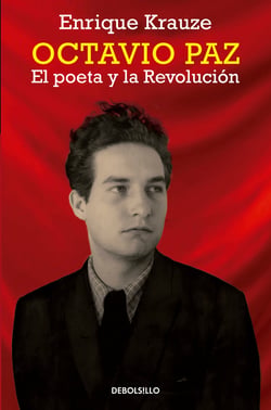 Octavio Paz - El poeta y la Revolución