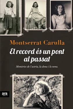 El record és un pont al passat - Memòries de l'actriu, la dona i la nena