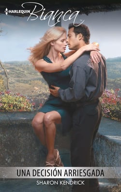 Una decisión arriesgada - El mejor regalo para San Valentín, una novela de Harlequin