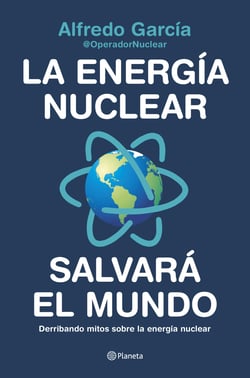 La energía nuclear salvará el mundo - Derribando mitos sobre la energía nuclear