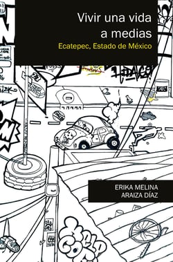 Vivir una vida a medias - Ecatepec, Estado de México