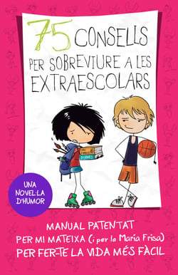 75 consells per sobreviure a las extraescolars (Sèrie 75 Consells 4)