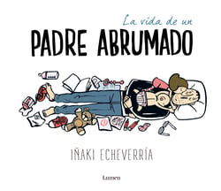 La vida de un padre abrumado