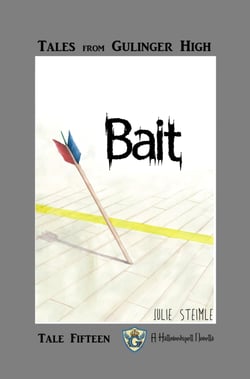 Tales From Gulinger High: Tale Fifteen - Bait