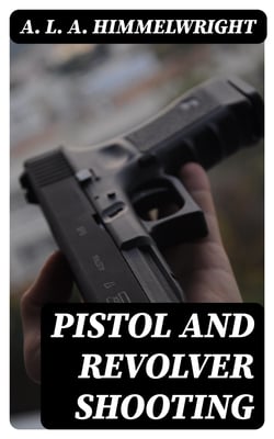 Pistol and Revolver Shooting