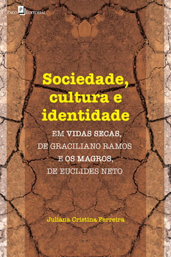Sociedade, cultura e identidade em vidas secas, de Graciliano Ramos e os magros, de Euclides Neto