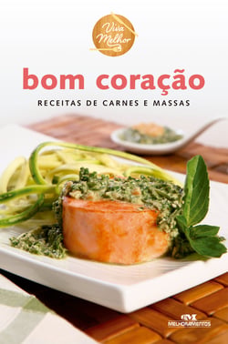 Bom coração - Receitas de carnes e massas