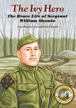 The Ivy Hero - The Brave Life of Sergeant William Shemin