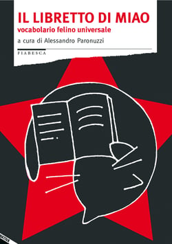 Il libretto di miao. Vocabolario felino universale