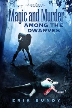 Magic and Murder Among the Dwarves - Crying Woman Mysteries, #1