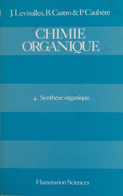 Chimie organique (4) - Synthèse organique