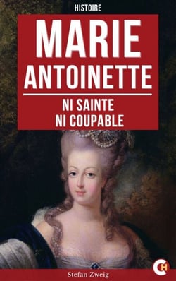 Marie-Antoinette - Ni sainte, ni coupable