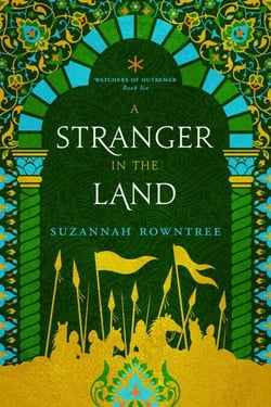 A Stranger in the Land - Watchers of Outremer, #6