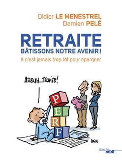 Retraite : bâtissons notre avenir ! - Il n'est jamais trop tard pour épargner