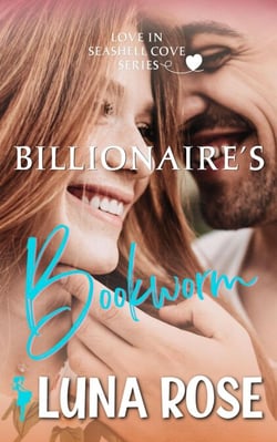 Billionaire's Bookworm: A Later in Life, Small Town Romance - Seashell Cove: Love by the Beach, #2