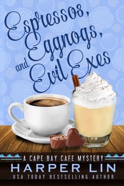 Espressos, Eggnogs, and Evil Exes - A Cape Bay Cafe Mystery, #7