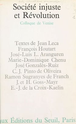 Société injuste et Révolution - Colloque de Venise 1968, sous les auspices de Pax Romana et de l'IDO-C