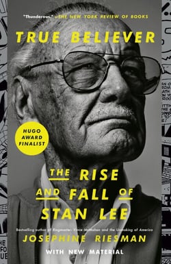 True Believer: The Rise and Fall of Stan Lee