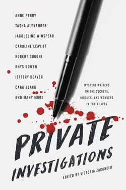 Private Investigations - Mystery Writers on the Secrets, Riddles, and Wonders in Their Lives