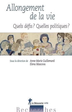 Allongement de la vie - Quels défis ? Quelles politiques ?
