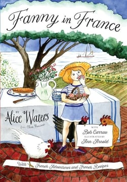 Fanny in France - Travel Adventures of a Chef's Daughter, with Recipes