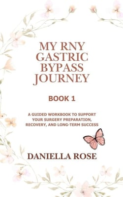 My RNY Gastric Bypass Journey: Preparing for Surgery – A Guide to Building Knowledge, Confidence, and Readiness for Weight Loss Surgery - My RNY Gastric Bypass Journey, #1