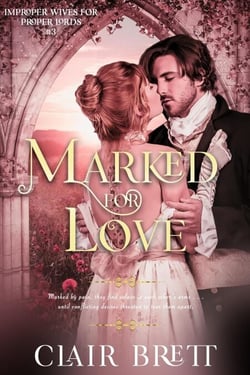 Marked for Love - Improper Wives for Proper Lords series