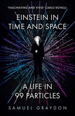 Einstein in Time and Space - A Life in 99 Particles
