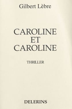 Caroline et Caroline - Thriller