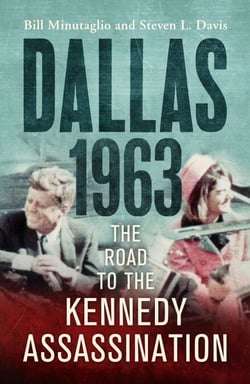 Dallas: 1963 - The Road to the Kennedy Assassination