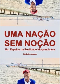 Uma Nação Sem Noção - Um Espelho da Realidade Moçambicana