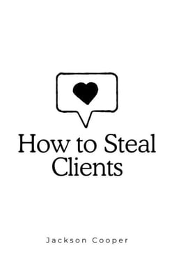 How to Steal Clients - Big Millions, #1