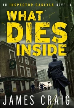 What Dies Inside - An Inspector Carlyle Novella