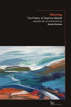 Rivering - The Poetry of Daphne Marlatt