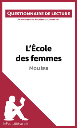 L'École des femmes de Molière - Questionnaire de lecture