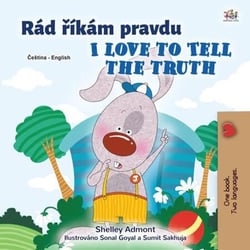 Rád ríkám pravdu I Love to Tell the Truth - Czech English Bilingual Collection