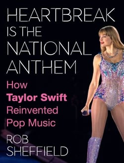 Heartbreak Is the National Anthem - How Taylor Swift Reinvented Pop Music